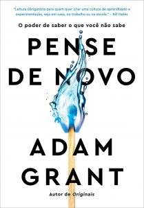 Pense de Novo (persuasão) - Adam Grant